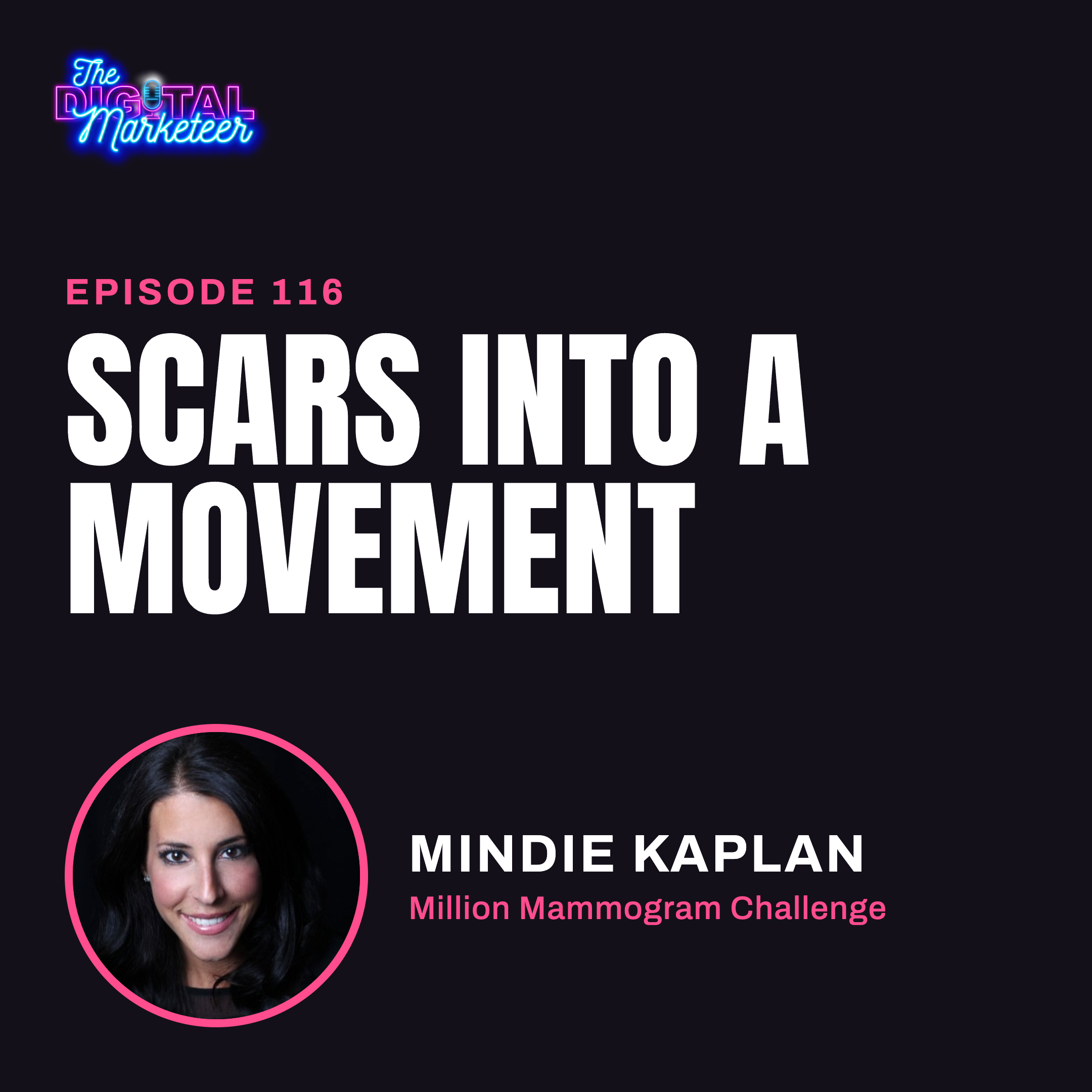Episode 116: Scars Into a Movement, with Mindie Kaplan